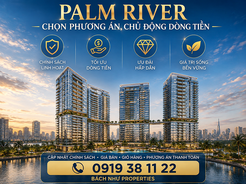 Chính Sách Thanh Toán Palm River - Bách Như Properties - BNPs