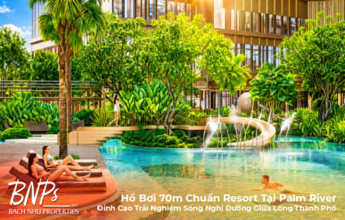 Hồ Bơi 70m Chuẩn Resort Tại Palm River – Đỉnh Cao Trải Nghiệm Sống Nghỉ Dưỡng Giữa Lòng Thành Phố
