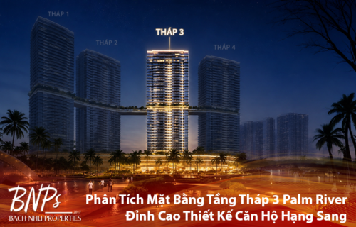 Phân Tích Mặt Bằng Tầng Tháp 3 Palm River: Đỉnh Cao Thiết Kế Căn Hộ Hạng Sang - Bách Như Properties - BNPs