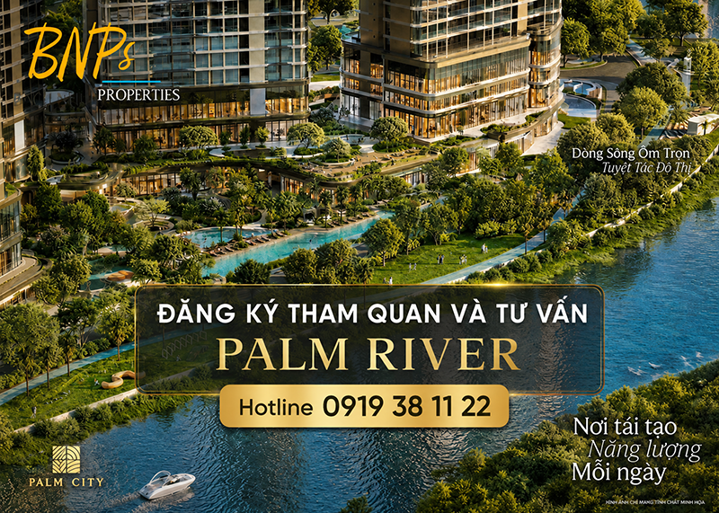 Tiện Ích Ngoại Khu Palm River - Liên hệ tham quan sa bàn và tư vấn chi tiết dự án - Bách Như Properties - BNP's - Hotline 0919 38 11 22